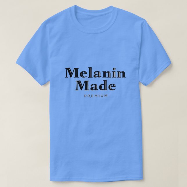 Melanin Made T-Shirt (Frente do Design)