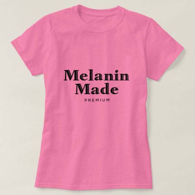 Melanin Made T-Shirt (Frente do Design)