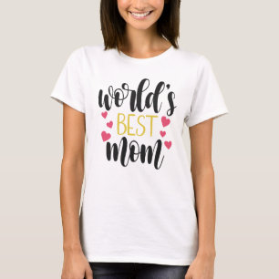Melhor Dia de as mães da Mãe do Mundo  T-Shirt