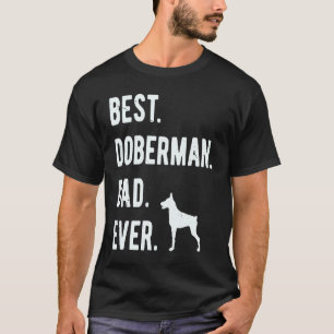 Melhor Doberman Pai de Todos os Tempos Camiseta Ma