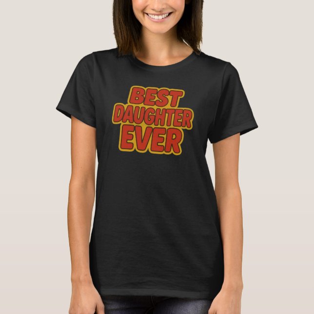 Melhor Filha De T-Shirt (Frente)
