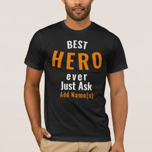 Melhor Herói De Todos. Personalizar T-Shirt