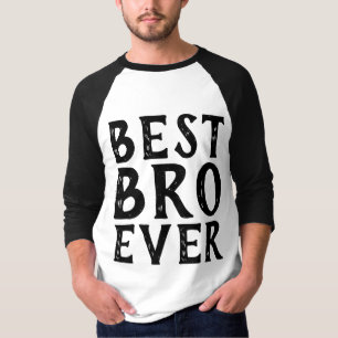 MELHOR IRMÃO (BRO) NUNCA T-shirts