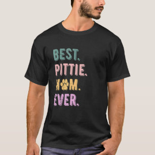 Melhor Mãe de Pittie de Todos os Tempos Camisa de 