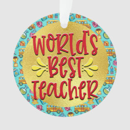 Melhor Ornamento de Professores do Mundo