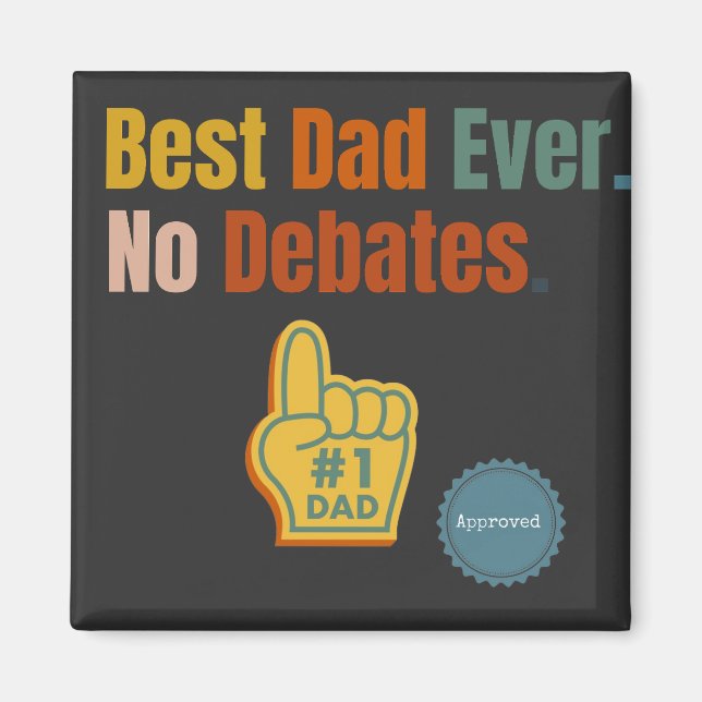 Melhor Pai De Sempre. Sem Debate. Íman de aspas (Frente)