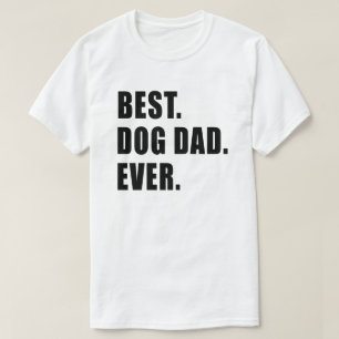 Melhor. Pai do cão. Nunca. T-shirt