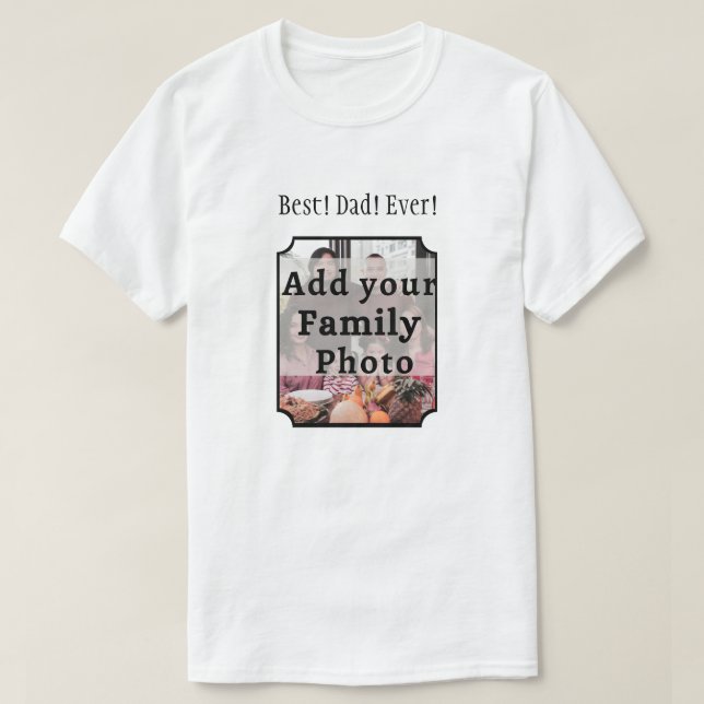 Melhor Pai! Nunca! Personalizado para Camisa Fotog (Frente do Design)