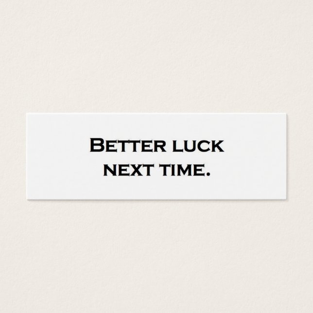 Melhor sorte da próxima vez. (Frente)