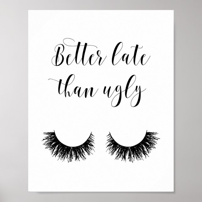 Melhor Tarde Do Que Feia, Poster Engraçado, Maquia (Frente)