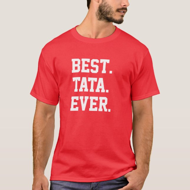 Melhor. Tata. Nunca. Camiseta (Frente)