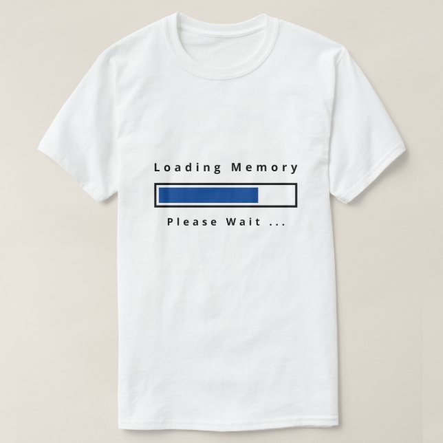 Memória Engraçada De Carregamento Da Camisa T - Te (Frente do Design)