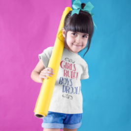 Meninas Regra Boys Drool! Camiseta