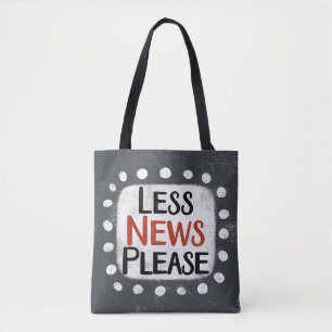 Menos notícias Por Favor Tote Bag