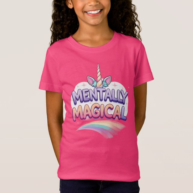 "Mentally Magical"  Unicorn T-Shirt (Frente)