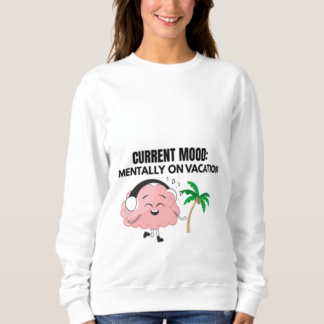 Mentalmente de férias | Camisa engraçada com citaç (Frente)