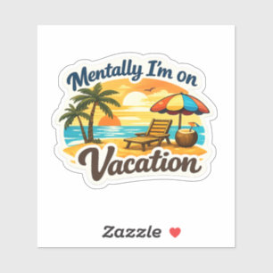 Mentalmente Estou De Férias Adesivos De Praia Trop