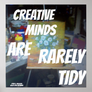 MENTES CRIATIVAS RARAMENTE SÃO POSTER DE TIDY