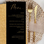 Menu de Casamento de Caligrafia Dourada e Preta El<br><div class="desc">Cartão de Menu Elegante de Casamento Negro e Ouro ou de Recepção jante. Design contemporâneo, simples e elegante com uma bela caligrafia escrita à mão, ouro moderna. Cor de fundo frontal e traseira em preto. Texto em matizes ouros. Capacidade de alterar as cores frontal e/ou de fundo selecionando "personalizar mais"....</div>