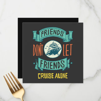 Menu friends don't let friends cruise alone funny