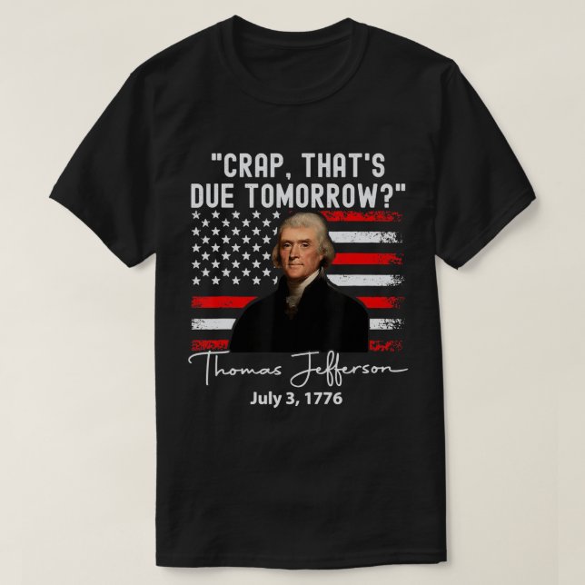 Merda que é para amanhã, Thomas jefferson T-Shirt (Frente do Design)