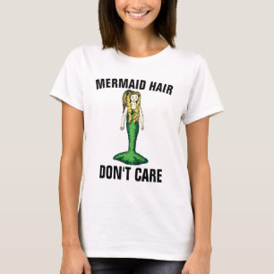 MERMAID HAIR NÃO SE IMPORTA COM t-shirts