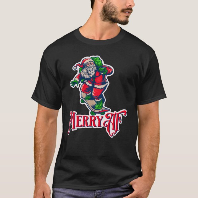 Merry AF Skateboarding Santa Classic T-Shirt (Frente)