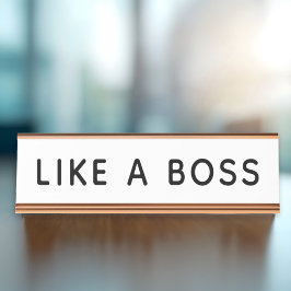 Mesa Engraçado Como um Chefe Placa de Escritório Branca