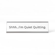 Shhh... sou Quiet Sair. Placa de Nome do Office