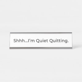 Mesa Shhh... sou Quiet Sair. Placa de Nome do Office