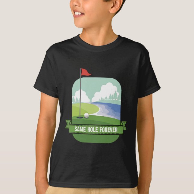 Mesmo Buraco Para Sempre Camiseta Engraçada de Gol (Frente)