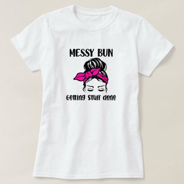 Messy Bun Hairstyle T-Shirt (Frente do Design)