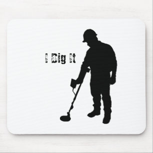 Metal que detecta - eu o escavo - Mousepad