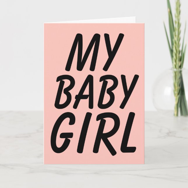 MEU BEBÊ GAROTA, NAMORADA DE ANIVERSÁRIO OU CARTÃO (Frente)