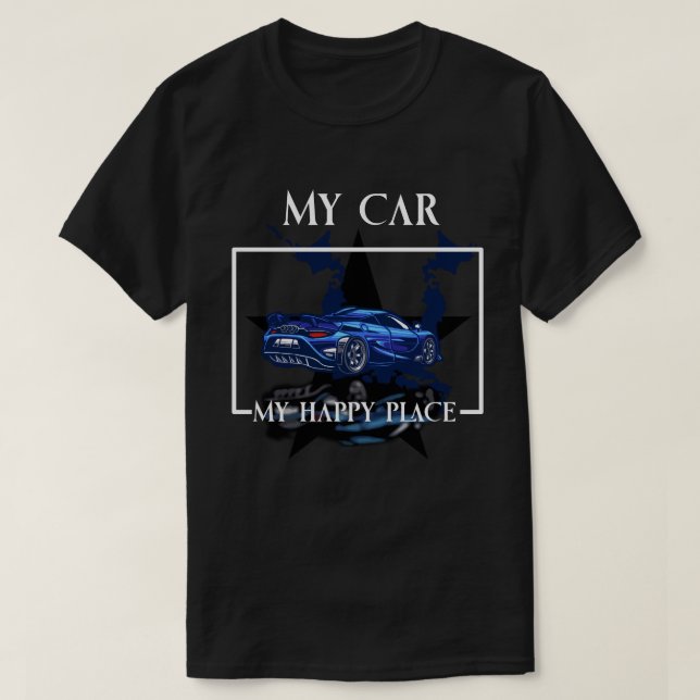 Meu Carro Meu Feliz Lugar T-Shirt (Frente do Design)