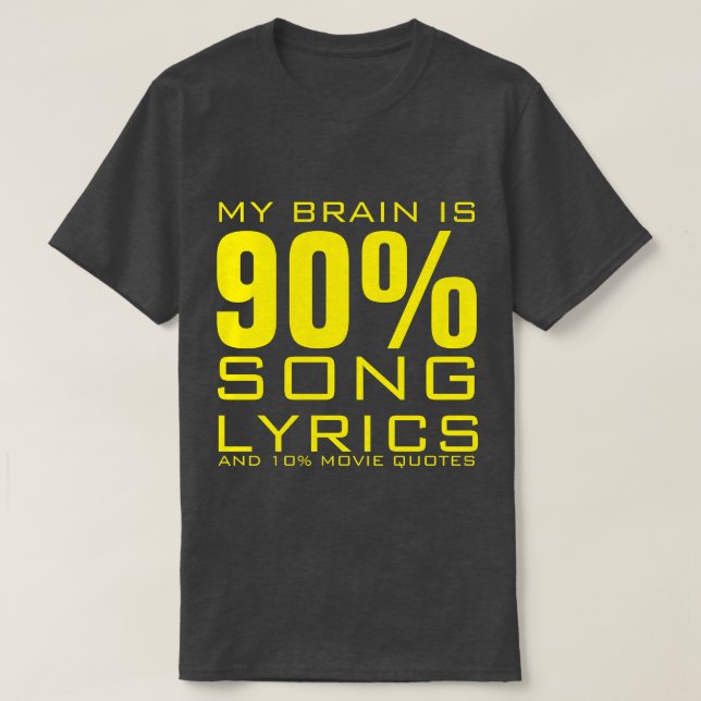 MEU CÉREBRO É 90% LYRICS T-Shirt (Frente do Design)