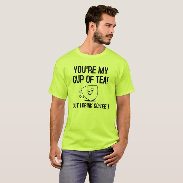 Meu Chá Beba Café Camiseta Divertida (Frente Completa)