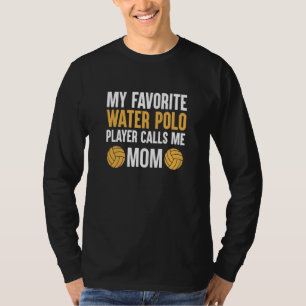Meu Jogador De Polo De Água Favorito Me Chama Mãe 