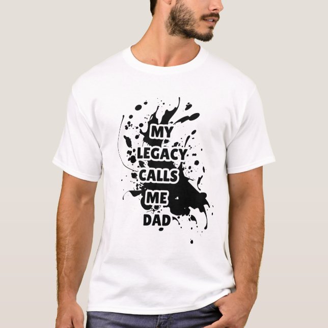 Meu legado me chama de T-Shirt impressa Pai (Frente)