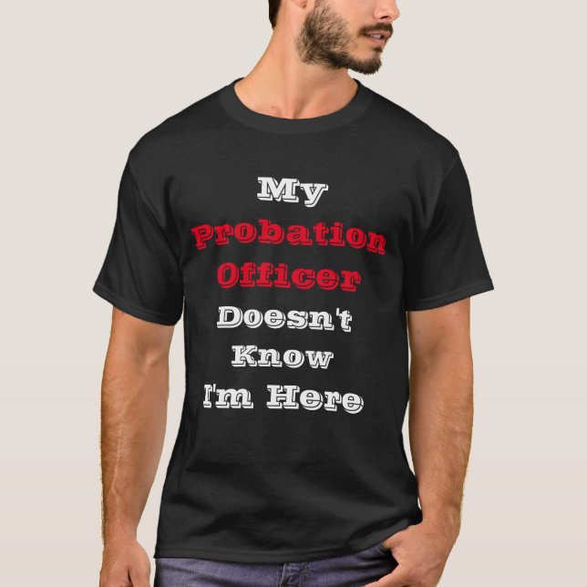Meu Oficial de Probabilidade Engraçado T-Shirt (Frente)