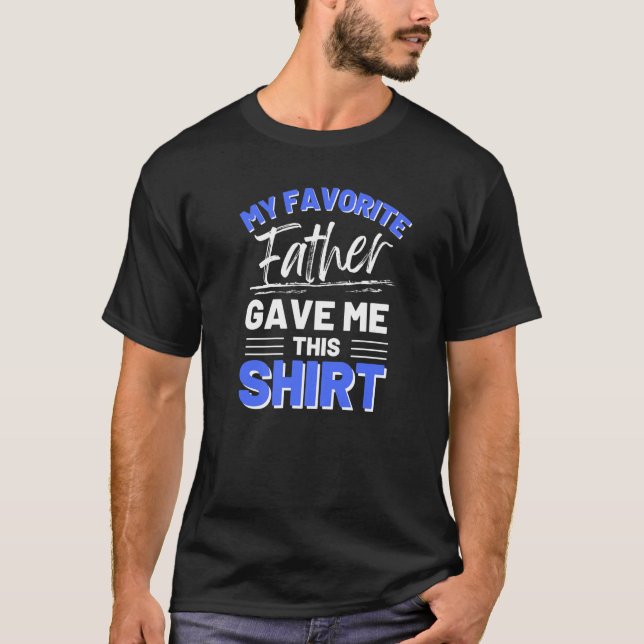 Meu Pai Favorito Me Comprou Esta Camisa Engraçada (Frente)