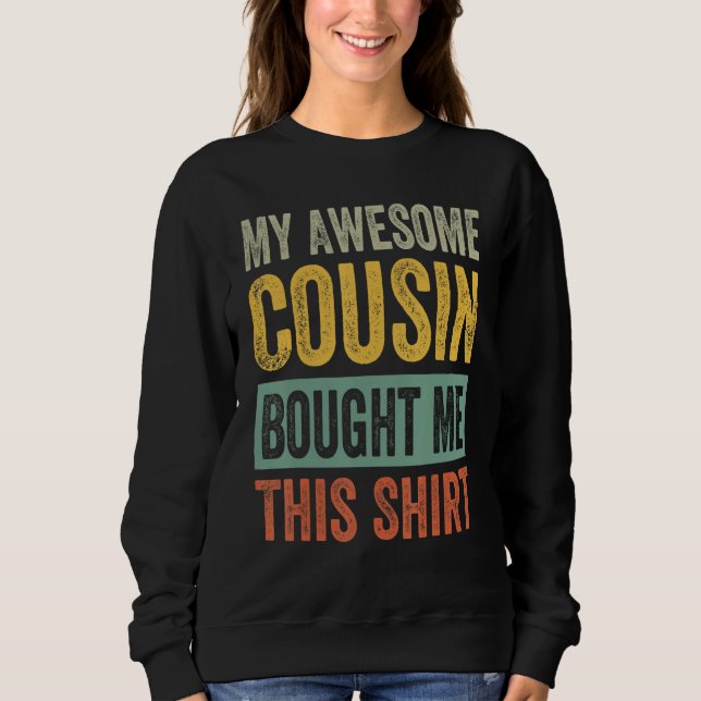 Meu Primo Incrível Me Comprou Esta Camisa - Primo  (Frente)