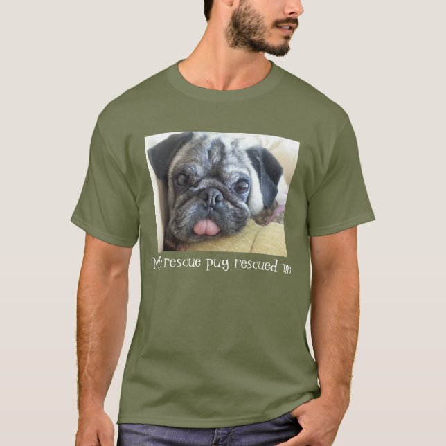 Meu pug do salvamento salvou-me t-shirt (Frente)