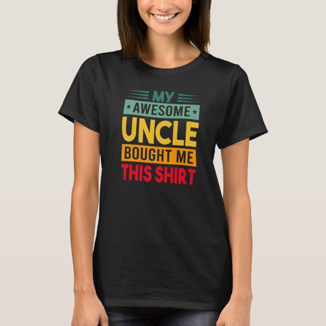 Meu Tio Incrível Me Comprou Esta Camisa - Sobrinho (Frente)