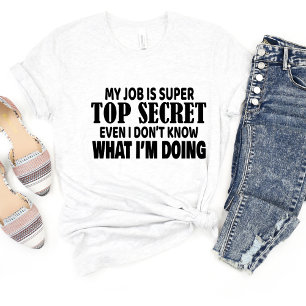 Meu Trabalho É Super... Camiseta Sarcasm Engraçado