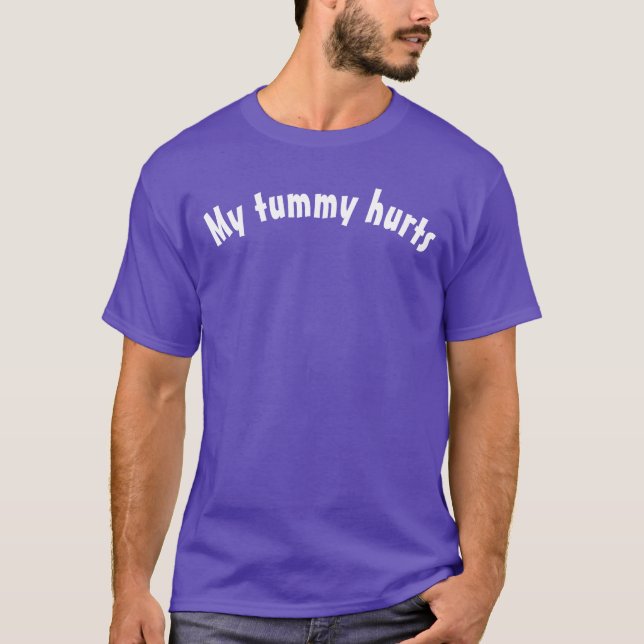 Meu Tummy Machuca T-Shirt (Frente)