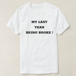 meu último ano sendo camiseta quebrada