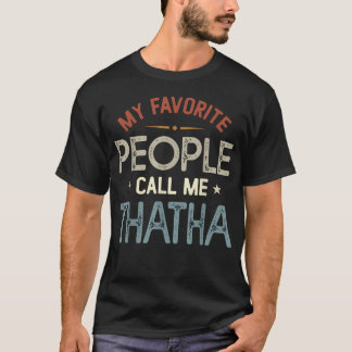 Meus Pessoas Favoritas Me Chamam de Thatha Camisas
