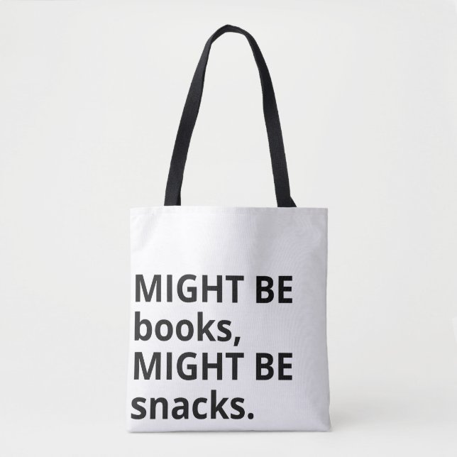 Might Be Books, Might Be Snacks Tote Bag, Snack Lo (Frente)