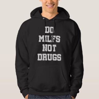Milfs Não Drogas Pullover